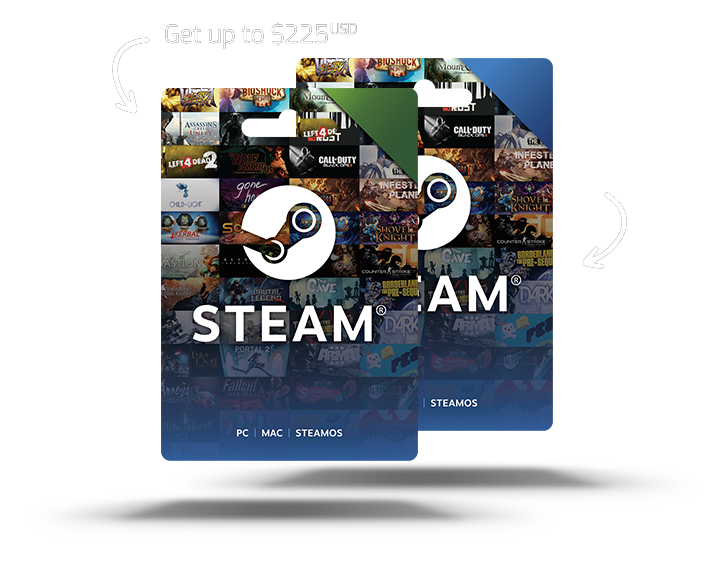 Redeem a Steam Gift Card worth up to $225 USD